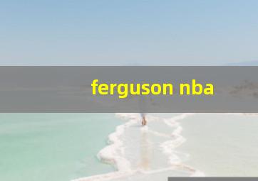 ferguson nba